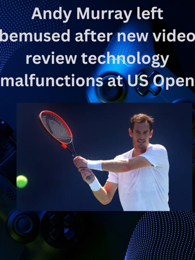 Andy Murray left bemused after new video review technology malfunctions at US Open